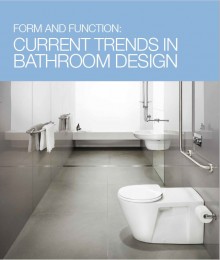 Form and Function- Current Bathroom trends